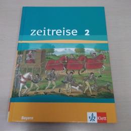 Zeitreise. Schuelerband 2. Ausgabe fuer Bayern - Neubearbeitung