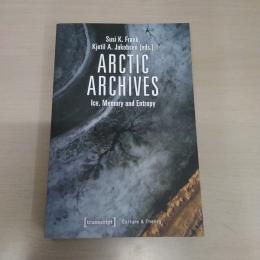 Arctic Archives: Ice、 Memory and Entropy