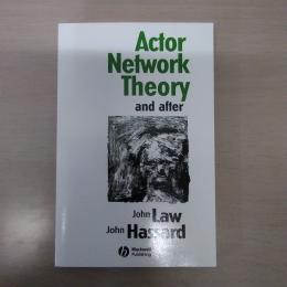 Actor Network Theory and After (Sociological Review Monographs)