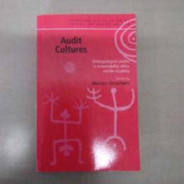 Audit Cultures: Anthropological Studies in Accountability、 Ethics and the Academy (European Association of Social Anthropologists) (English Edition)