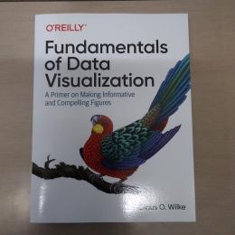 Fundamentals of Data Visualization: A Primer on Making Informative and Compelling Figures