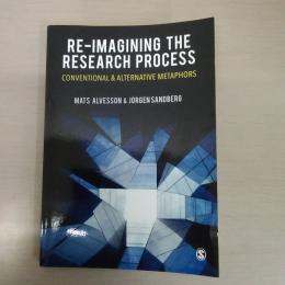 Re-imagining the Research Process: Conventional and Alternative Metaphors (English Edition)