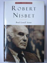 Robert Nisbet: Communitarian Traditionalist