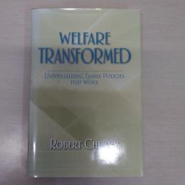Welfare Transformed: Universalizing Family Policies That Work