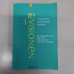Characters in Fictional Worlds: Understanding Imaginary Beings in Literature、 Film、 and Other Media (Revisionen Grundbegriffe der Literaturtheorie、 3)
