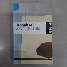 Was ist Politik?: Fragmente aus dem Nachlass