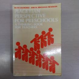 Piagetian Perspective for Preschools: A Thinking Book for Teachers