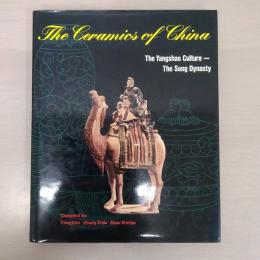 The Ceramics of China: The Yangshao Culture、 the Song Dynasty