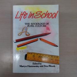 Life in School: The Sociology of Pupil Culture
