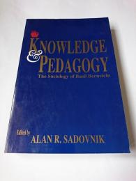 Knowledge and Pedagogy : The Sociology of Basil Bernstein