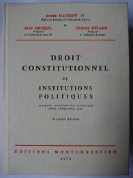 Droit constitutionnel et institutions politiques : Sixieme Edition