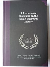 A Preliminary Discourse on the Study of Natural History オンデマンド版
