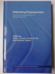 Rethinking Empowerment : Gender and Development in a Global/Local World オンデマンド版