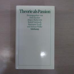 Theorie als Passion