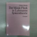 Der blinde Fleck in Luhmanns Systemtheorie