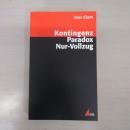 Kontingenz、 Paradox、 Nur-Vollzug. Grundprobleme einer Theorie der Gesellschaft