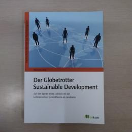 Der Globetrotter Sustainable Development: Auf den Spuren eines Leitbilds mit der Luhmannschen Systemtheorie als Landkarte