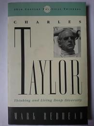 Charles Taylor : Thinking and Living Deep Diversity