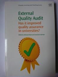 External Quality Audit : Has It Improved Quality Assurance in Universities? オンデマンド版
