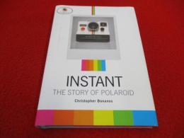 Instant The Story of Polaroid