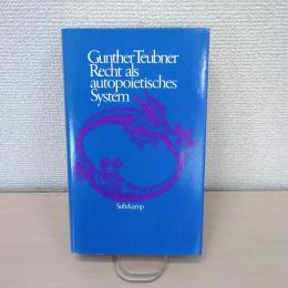 Recht als autopoietisches System
