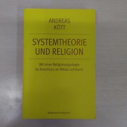 Systemtheorie und Religion. Mit einer Religionstypologie im Anschluss an Niklas Luhmann