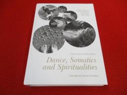 Dance, Somatics and Spiritualities Contemporary Sacred Narratives