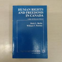Human Rights and Freedoms in Canada: Cases, Notes and Materials