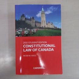 2012 Student Edition: Constitutional Law of Canada