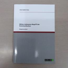 Niklas Luhmanns Begriff der Kommunikation