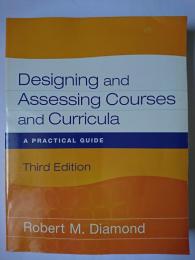 Designing and Assessing Courses and Curricula : A Practical Guide  Third Edition
