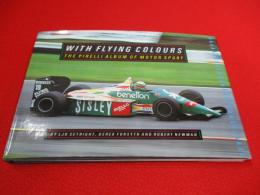 With Flying Colours  The Pirelli Album of Motor Sport