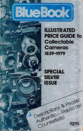 Blue Book Illustrated Price Guide to Collectable Cameras 1839-1979