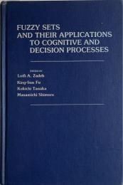 ＜洋書＞ FUZZY SETS AND THEIR APPLICATIONS TO COGNITIVE AND DECISION PROCESSES