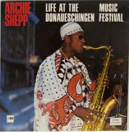  ＬＰレコード　 ARCHIE SHEPP / LIFE AT THE DONAUESCHINGEN MUSIC FESTIVAL  アーチー・シェップ / ライフ・アット・ザ・ドナウエッシンゲン・ミュージック・フェスティバル