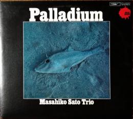 ［中古レコード］Palladium / Masahiko Sato Trio 　パラジウム/佐藤允彦トリオ
