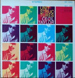 ［中古レコード］UNIT STRUCTURES/CECIL TAILOR　　セシル テイラー/ユニット　ストラクチャーズ