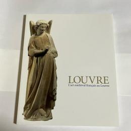 ルーヴル美術館展 : 中世フランスの秘宝