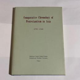 Comparative chronology of Protestantism in Asia 1792-1945