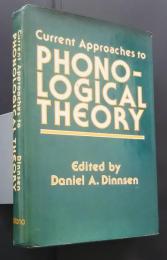 Current Approaches to Phonological Theory