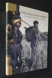 ”NOUS　AVONS　MANGE　LA FOREST…”　Georges　Condominas　au? Vietnam　