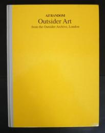Outsider Art from the Outsider Archive,London: ArT RANDOM