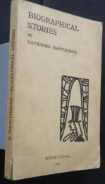 Biographical Stories（伝記物語）　研究社英文訳註叢書　16