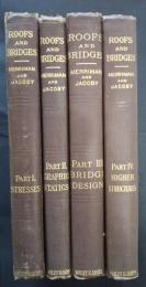 Roofs and Bridges Part 1-Stresses Part 2-Graphic Statics Part 3-Bridge Design Part 4-Higher Structures