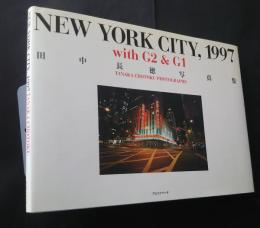 New York City,1997　with G1 & G2 田中長徳写真集