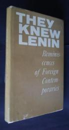 They knew Lenin -Reminiscences of foreign Contemporaries