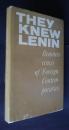 They knew Lenin -Reminiscences of foreign Contemporaries