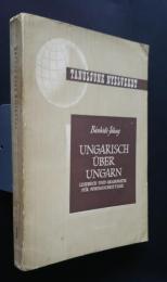 Ungarisch über Ungarn -Lesebuch und Grammatik  für Fortgeschrittene   - Tanuljunk nyelveket-
