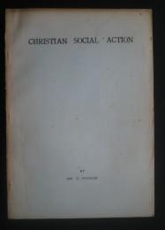 Christian Social Action-a syllabus prepared for students of christian social ethics in the Tokyo Union Theological Seminary