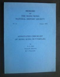Annotated Checklist of Hong Kong Butterflies :Memories of the Hong Kong Natural History Society No.11